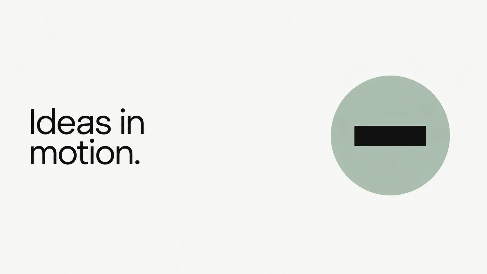Black-and-white order, generous whitespace and quiet sage geometry: content-first slides that move from abstract to clear.
